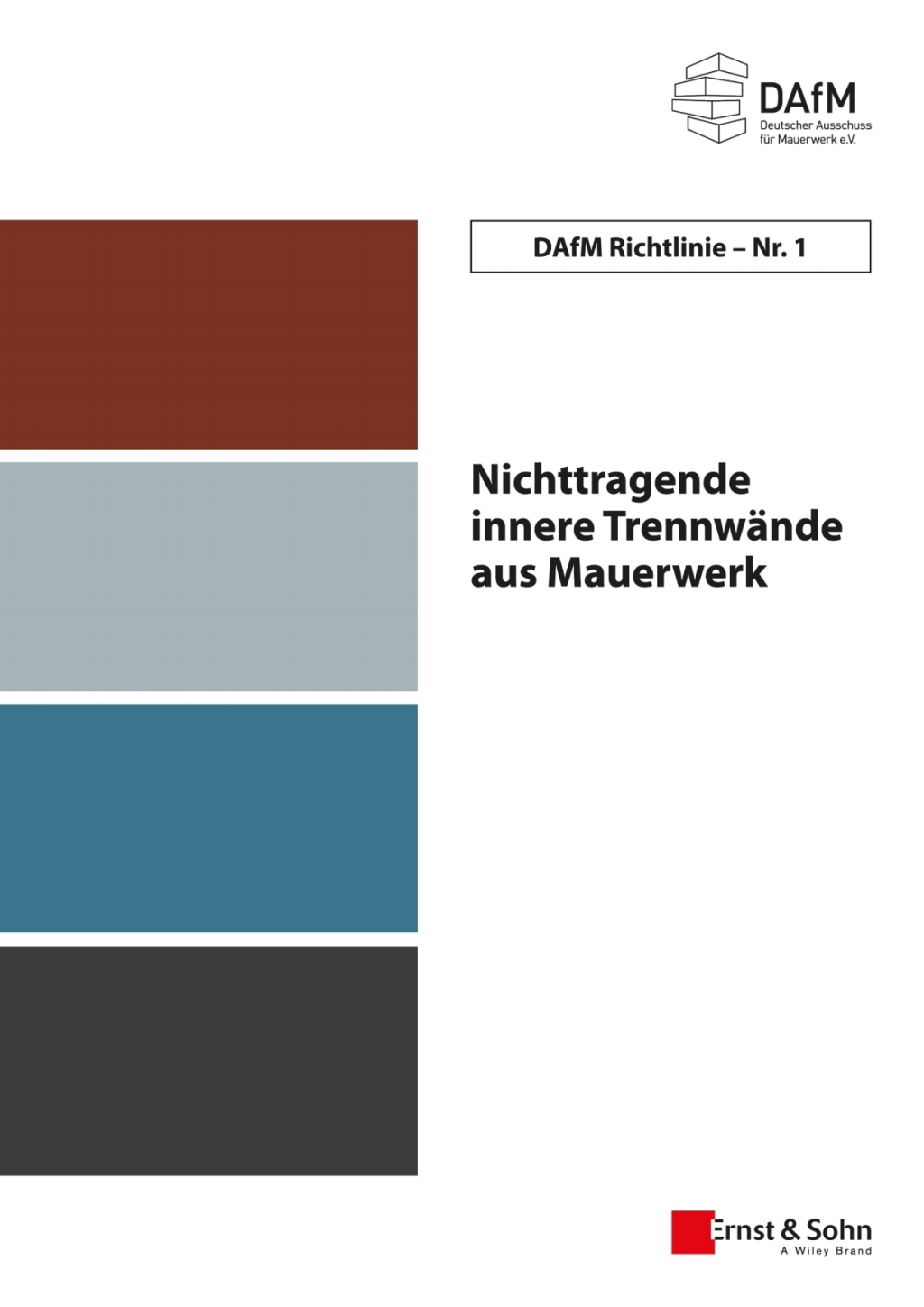 DAfM Richtlinie Nr. 1 Nichttragende innere Trennwände aus Mauerwerk 1st Edition