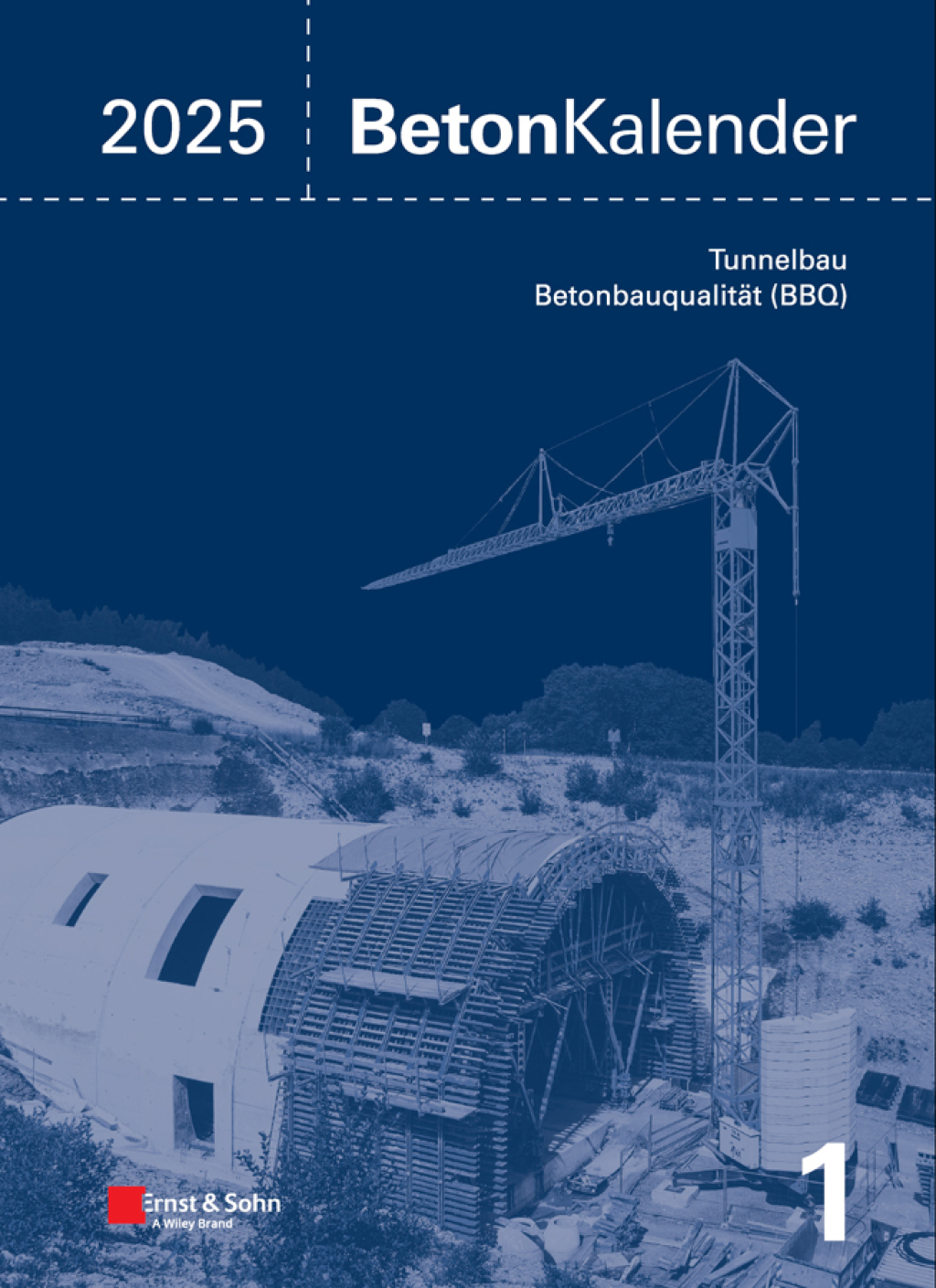 Beton-Kalender 2025 Schwerpunkte (2 Teile) 1st Edition