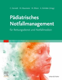 Cover image: Pädiatrisches Notfallmanagement für Rettungsdienst und Notfallmedizin 1st edition 9783437482021