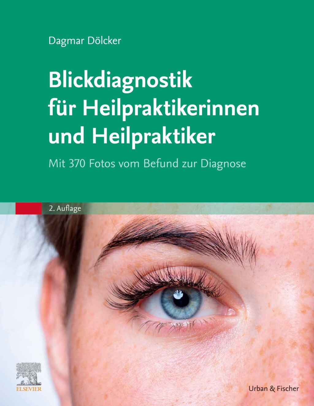 Prüfungstraining Blickdiagnostik für Heilpraktiker Mit 370 Fotos vom Befund zur Diagnose 2nd Edition