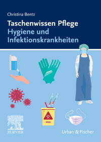 Cover image: Taschenwissen Pflege Hygiene und Infektionskrankheiten 1st edition 9783437250651