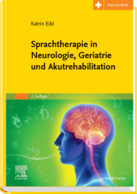 Omslagafbeelding: Sprachtherapie in Neurologie, Geriatrie und Akutrehabilitation 2nd edition 9783437455025