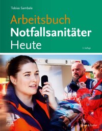 Titelbild: Arbeitsbuch Notfallsanitäter Heute 3rd edition 9783437482076