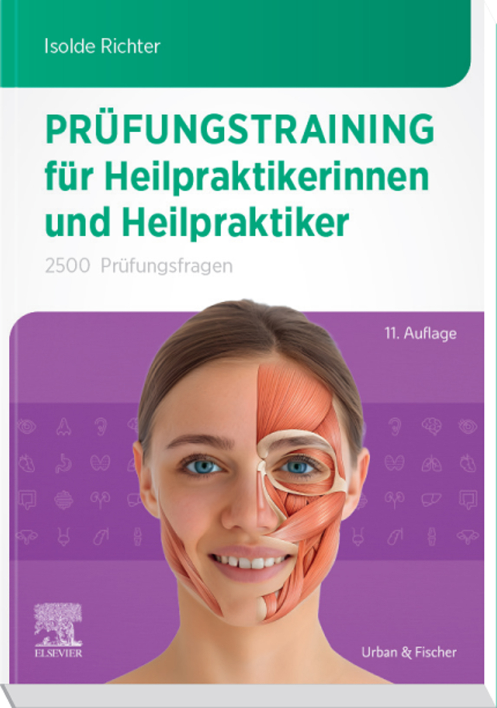 Prüfungstraining für Heilpraktikerinnen und Heilpraktiker 2500 Prüfungsfragen 11th Edition