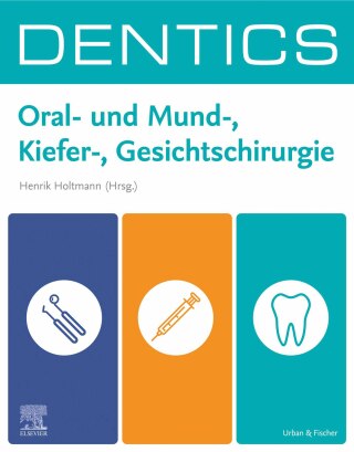 Cover image: DENTICS Oral-  und Mund-, Kiefer-, Gesichtschirurgie 1st edition 9783437412349