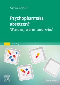 Titelbild: Psychopharmaka absetzen? Warum, wann und wie? 2nd edition 9783437211997