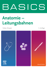 表紙画像: BASICS Anatomie - Leitungsbahnen 3rd edition 9783437412714