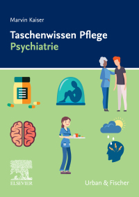 Titelbild: Taschenwissen Pflege Psychiatrie 1st edition 9783437250293