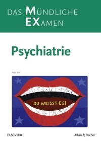 صورة الغلاف: MEX Das Mündliche Examen - Psychiatrie 9783437419119