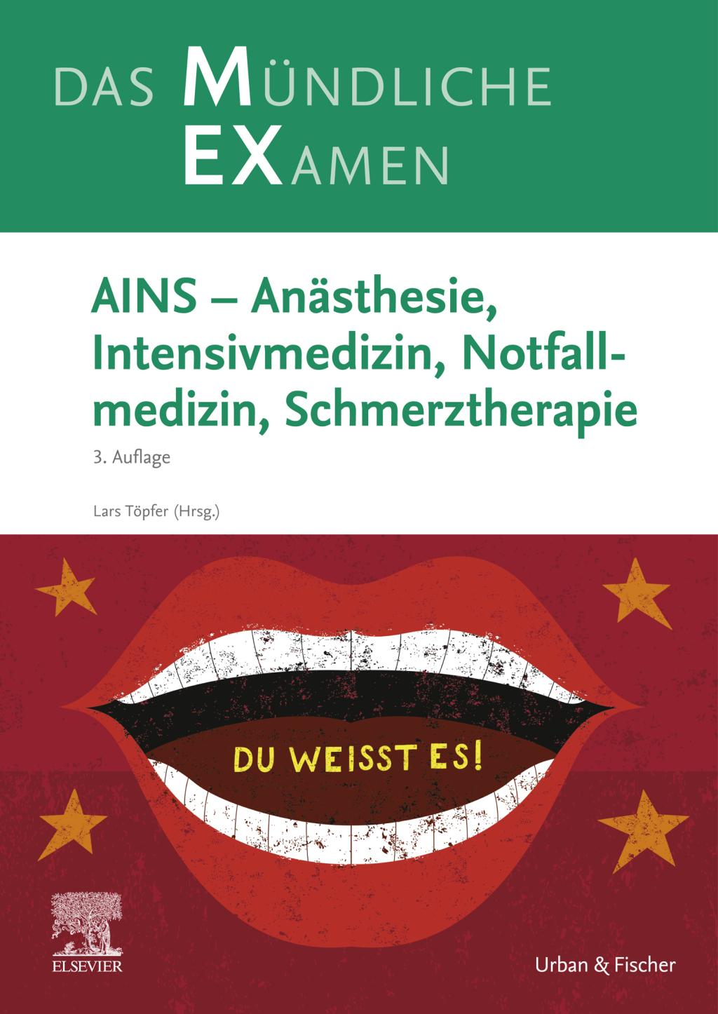 MEX Das Mündliche Examen – AINS Anästhesie, Intensivmedizin, Notfallmedizin, Schmerztherapie 3rd Edition