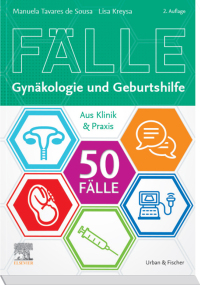 Immagine di copertina: 50 Fälle Gynäkologie und Geburtshilfe 2nd edition 9783437427121