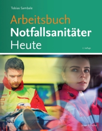 Cover image: Arbeitsbuch Notfallsanitäter Heute 2nd edition 9783437461811