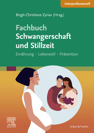 Imagen de portada: Fachbuch Schwangerschaft und Stillzeit - Ernährung, Lebensstil, Prävention 1st edition 9783437213519