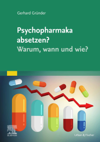 Cover image: Psychopharmaka absetzen? Warum, wann und wie? 9783437235856