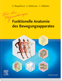 Cover image: Funktionelle Anatomie des Bewegungsapparates - Lehrbuch 9783437480317
