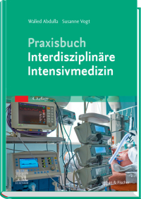 Cover image: Praxisbuch Interdisziplinäre Intensivmedizin 4th edition 9783437238413