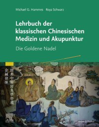 Cover image: Lehrbuch der klassischen Chinesischen Medizin und Akupunktur 9783437568213