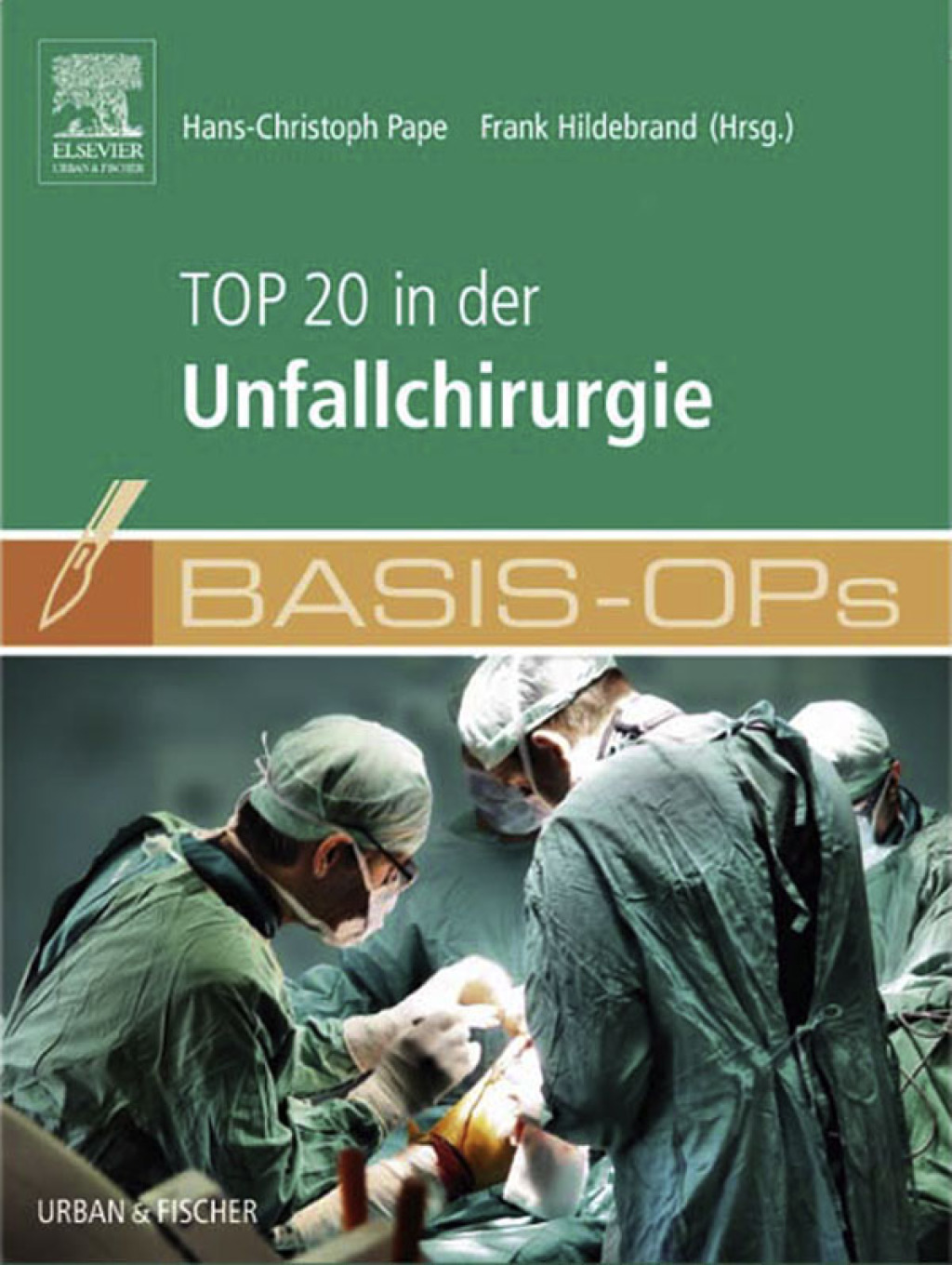 Basis OPs – Top 20 in der Unfallchirurgie