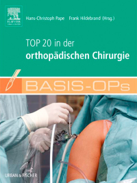Omslagafbeelding: Basis OPs - Top 20 in der orthopädischen Chirurgie 9783437248160