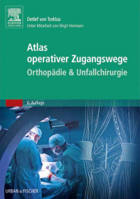 Imagen de portada: Atlas orthopädisch-chirurgischer Zugangswege 6th edition 9783437243813