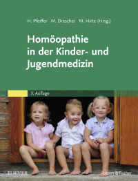Cover image: Homöopathie in der Kinder- und Jugendmedizin 3rd edition 9783437563133