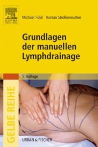 Cover image: Grundlagen der manuellen Lymphdrainage 5th edition 9783437453656