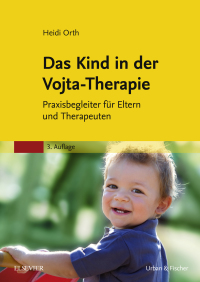 Imagen de portada: Das Kind in der Vojta-Therapie 3rd edition 9783437469428