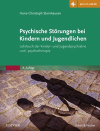 Cover image: Psychische Störungen bei Kindern und Jugendlichen: Lehrbuch der Kinder- und Jugendpsychiatrie und -psychotherapie 8th edition 9783437210822