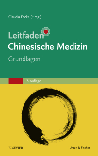 Cover image: Leitfaden Chinesische Medizin - Grundlagen 7th edition 9783437583452