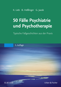 Imagen de portada: 50 Fälle Psychiatrie und Psychotherapie 5th edition 9783437433542