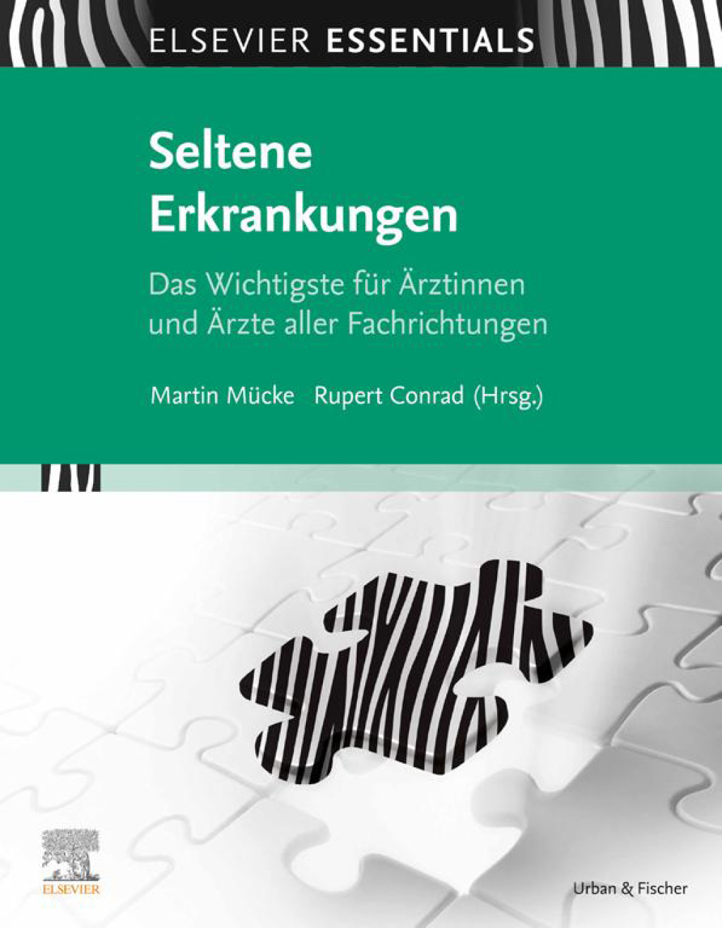 ELSEVIER ESSENTIALS Seltene Erkrankungen Das Wichtigste für Ärztinnen und Ärzte aller Fachrichtungen