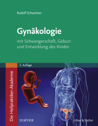 Cover image: Die Heilpraktiker-Akademie. Gynäkologie 3rd edition 9783437580826