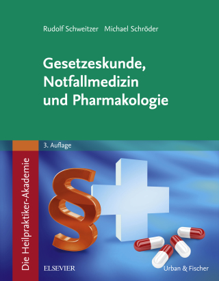 Cover image: Die Heilpraktiker-Akademie. Gesetzeskunde, Notfallmedizin und Pharmakologie 3rd edition 9783437581823