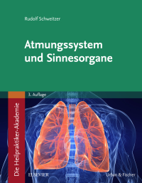 Cover image: Die Heilpraktiker-Akademie. Atmungssystem und Sinnesorgane 3rd edition 9783437580420