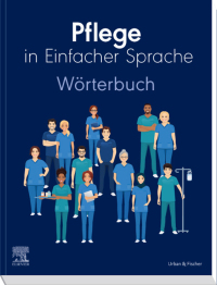Cover image: Pflege in Einfacher Sprache: Wörterbuch 1st edition 9783437267062