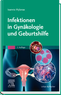 Cover image: Infektionen in Gynäkologie und Geburtshilfe 2nd edition 9783437247910