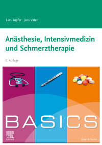 Cover image: BASICS Anästhesie, Intensivmedizin und Schmerztherapie 6th edition 9783437423086