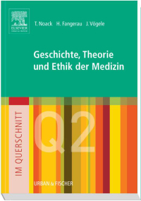 Cover image: Im Querschnitt - Geschichte, Theorie und Ethik in der Medizin 9783437314353
