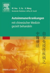 Cover image: Autoimmunerkrankungen mit chinesischer Medizin gezielt behandeln 9783437552724