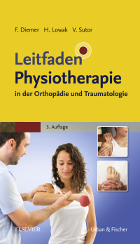 Cover image: Leitfaden Physiotherapie in der Orthopädie und Traumatologie 3rd edition 9783437452130