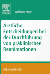 صورة الغلاف: Entscheidungsfindung bei präklinischen Reanimationen 9783437316166