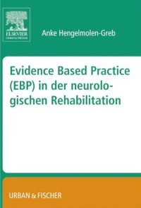 表紙画像: Evidence Based Practice (EBP) in der Neurologischen Rehabilitation 9783437316487