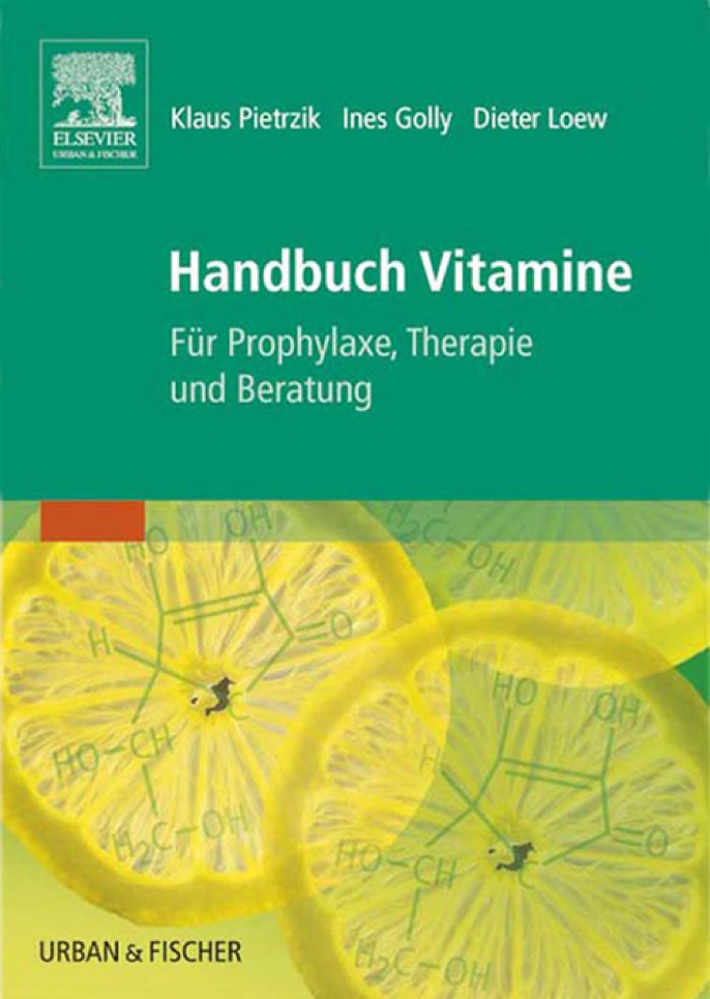 Handbuch Vitamine Für Prophylaxe, Therapie und Beratung