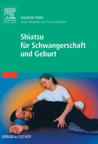 Cover image: Shiatsu für Schwangerschaft und Geburt 9783437574108