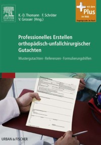 Cover image: Professionelles Erstellen orthopädisch-unfallchirurgischer Gutachten 9783437248610