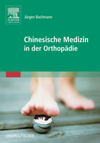 Cover image: Chinesische Medizin in der Orthopädie 9783437559006