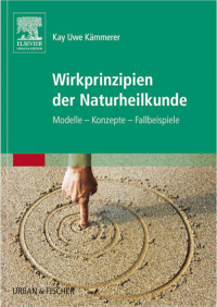 Cover image: Wirkprinzipien der Naturheilkunde 9783437575907