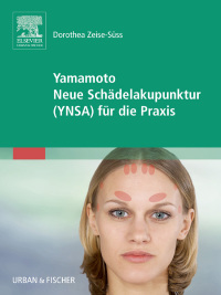 Omslagafbeelding: Yamamoto Neue Schädelakupunktur (YNSA) für die Praxis 9783437585401