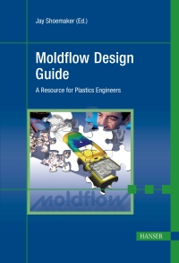 Cover image: Moldflow Design Guide: A Resource for Plastics Engineers 1st edition 9783446406407