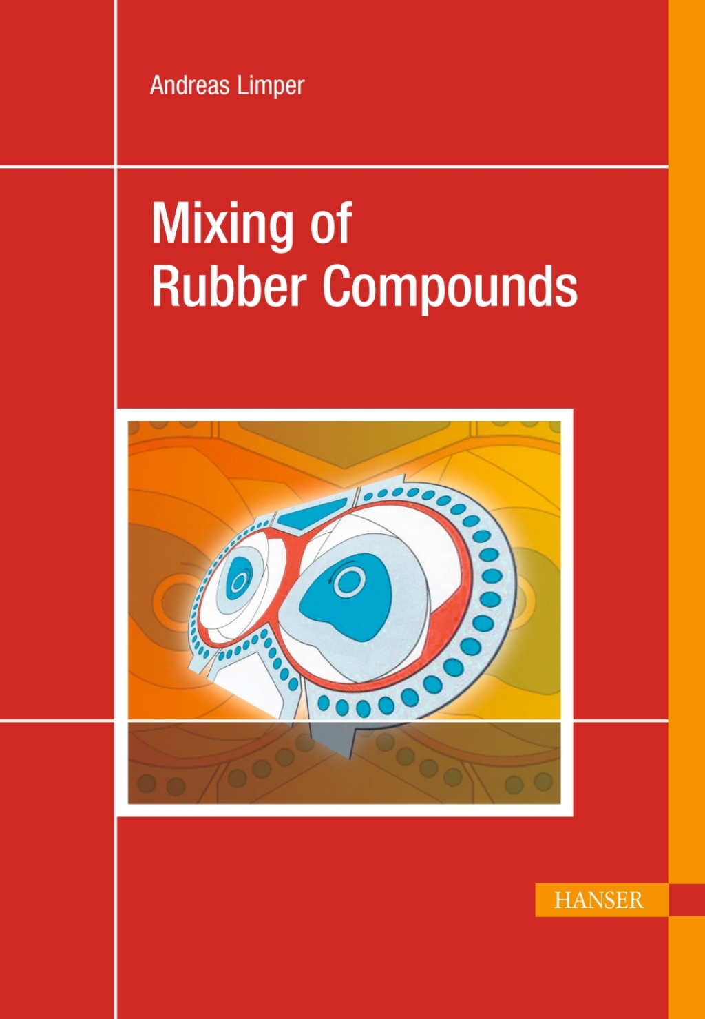 Mixing of Rubber Compounds 1st Edition